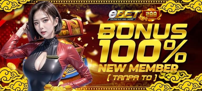 BONUS NEW MEMBER 100% TANPA TO